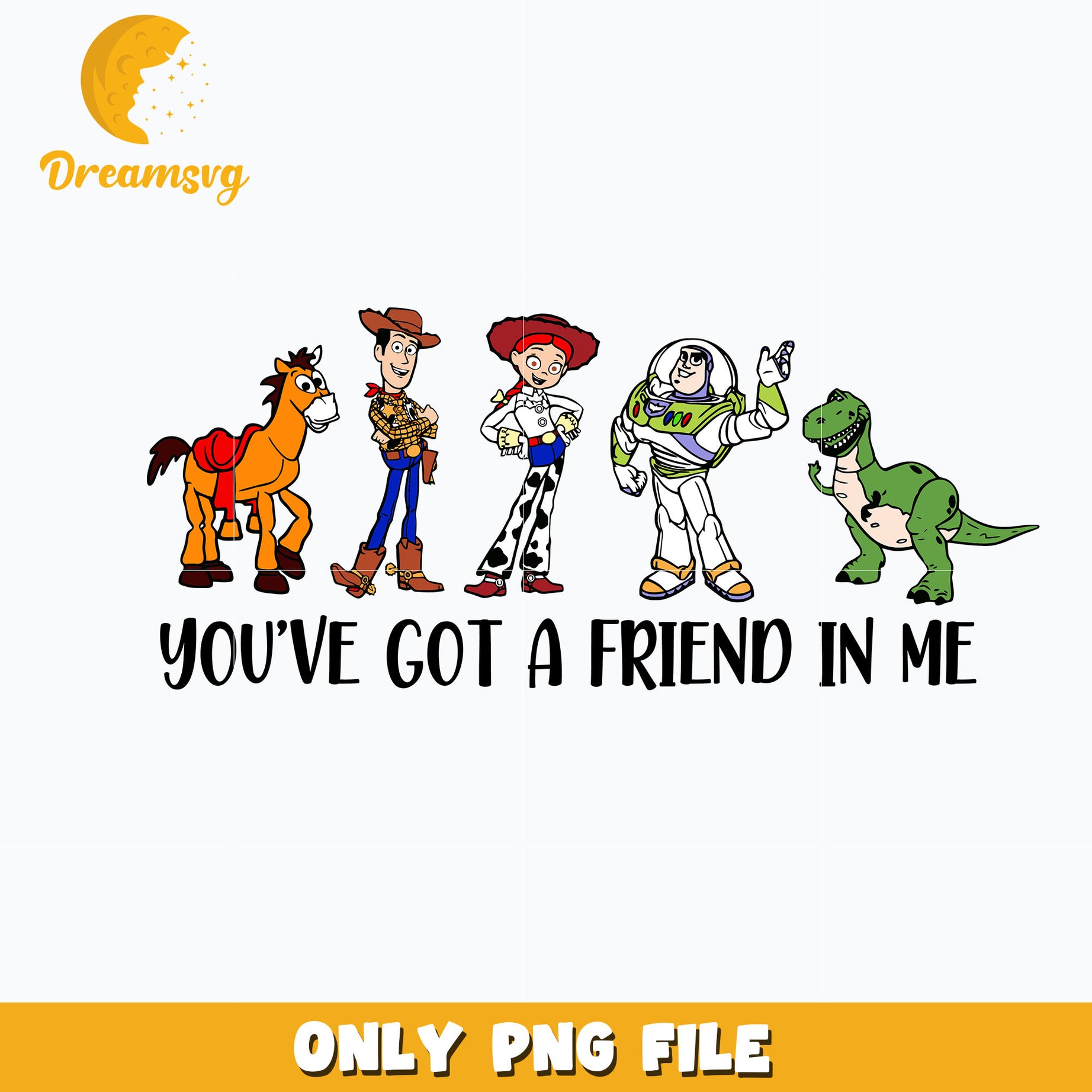 Woody friends you've got a friend in me png