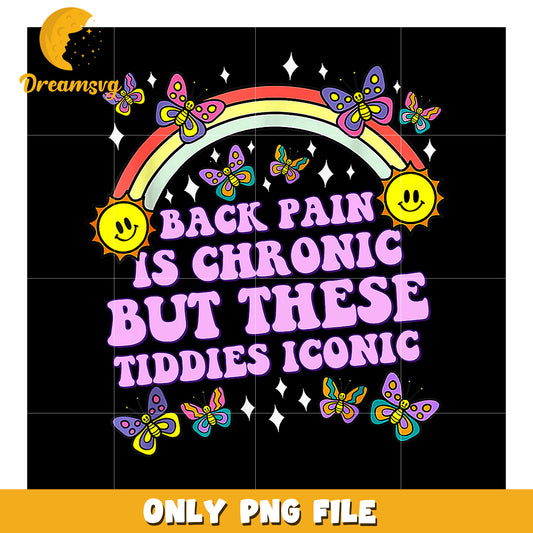 Back Pain is Chronic But These Tiddies are Iconic PNG