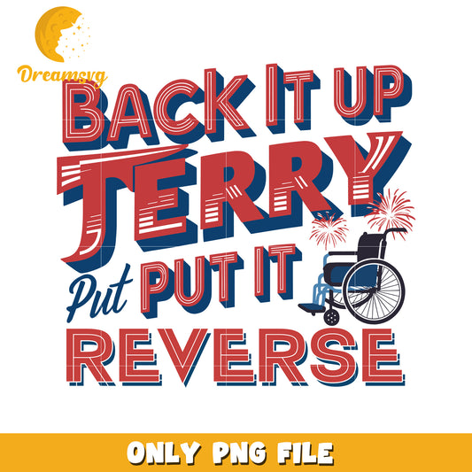 Back it up terry put it reverse png, funny fireworks meme png, viral video quotes png