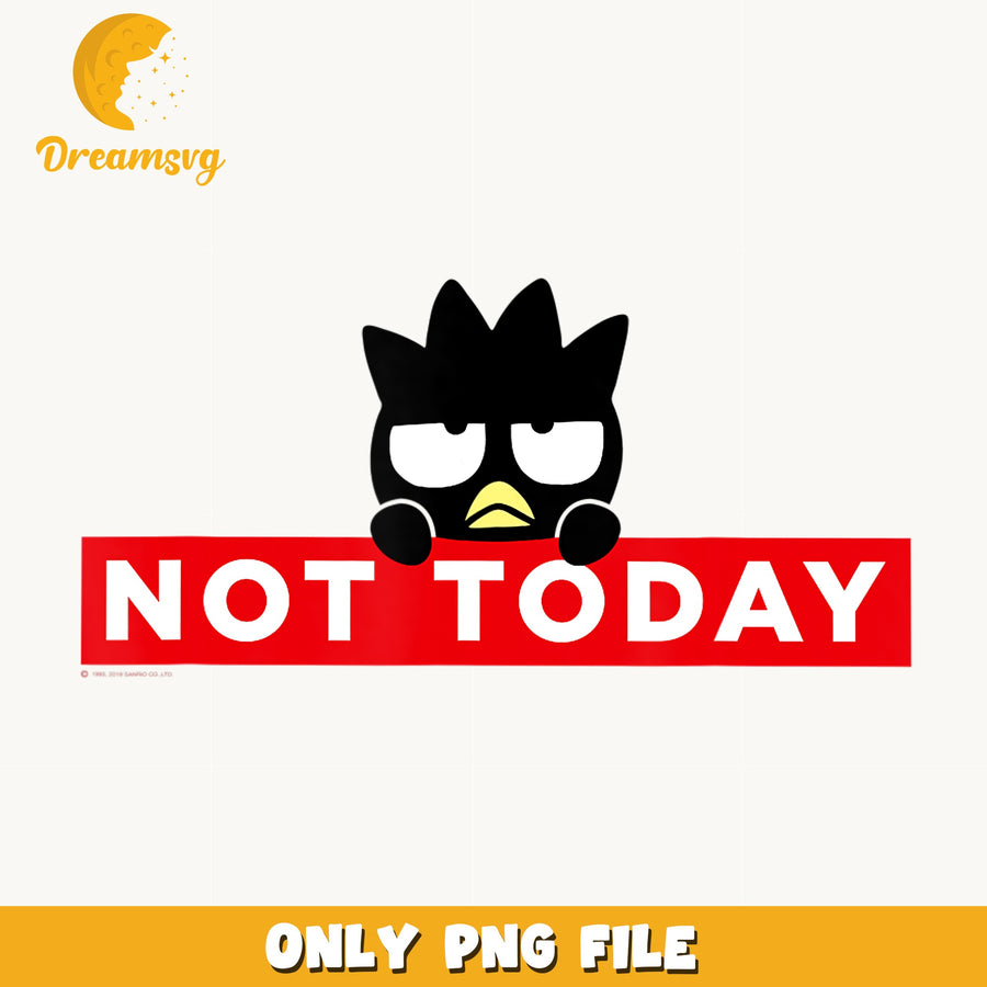Badtz-Maru Not Today PNG, Sanrio Grumpy Penguin, Funny PNG