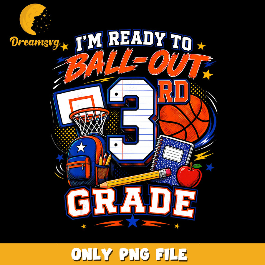 Ball-Out 3rd Grade PNG, Basketball Fun, School Design