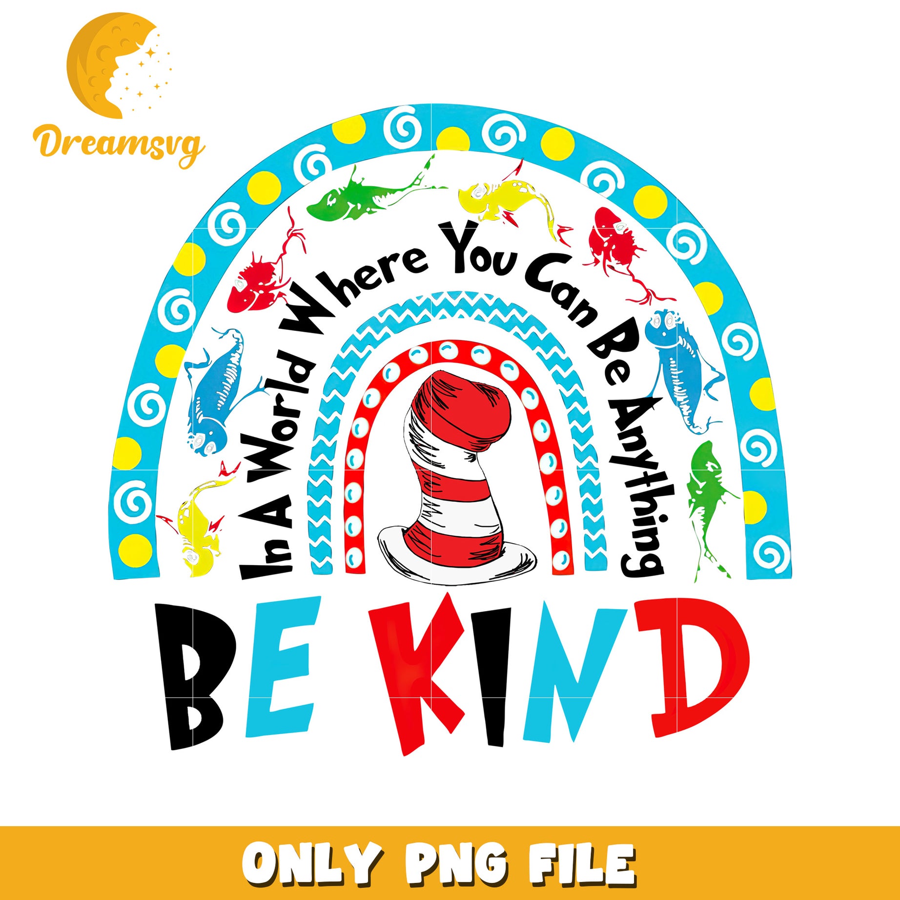 Be Kind Cat In The Hat Rainbow PNG