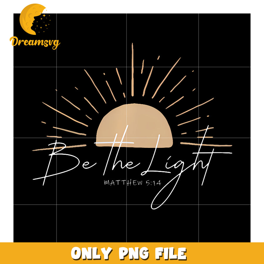 Be The Light Funny png, gen z memes png, be the light png