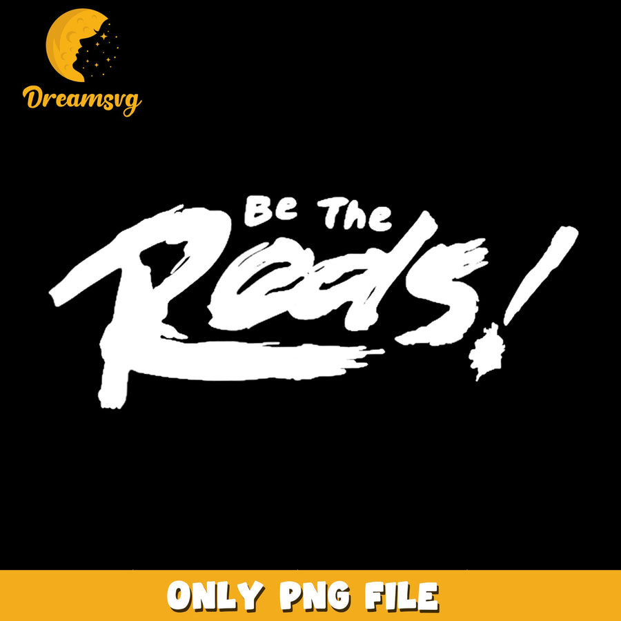 Be The Reds Brushstroke Text PNG, Football Fan Slogan, Sports PNG