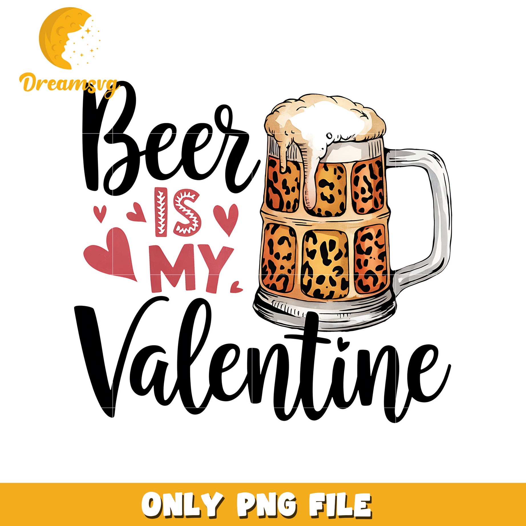 Beer is my valentine png, love beer png, valentine png