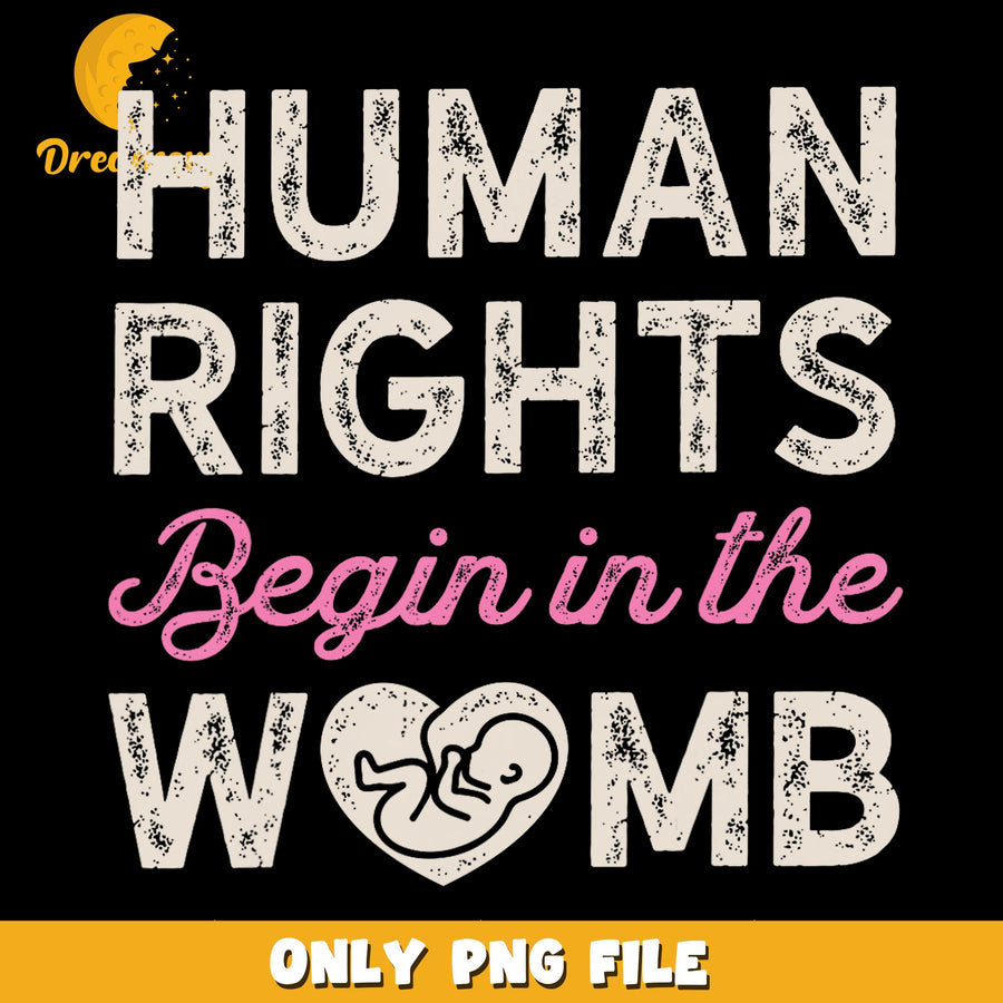 Begin In The Womb PNG, Human Rights Theme, Feminist