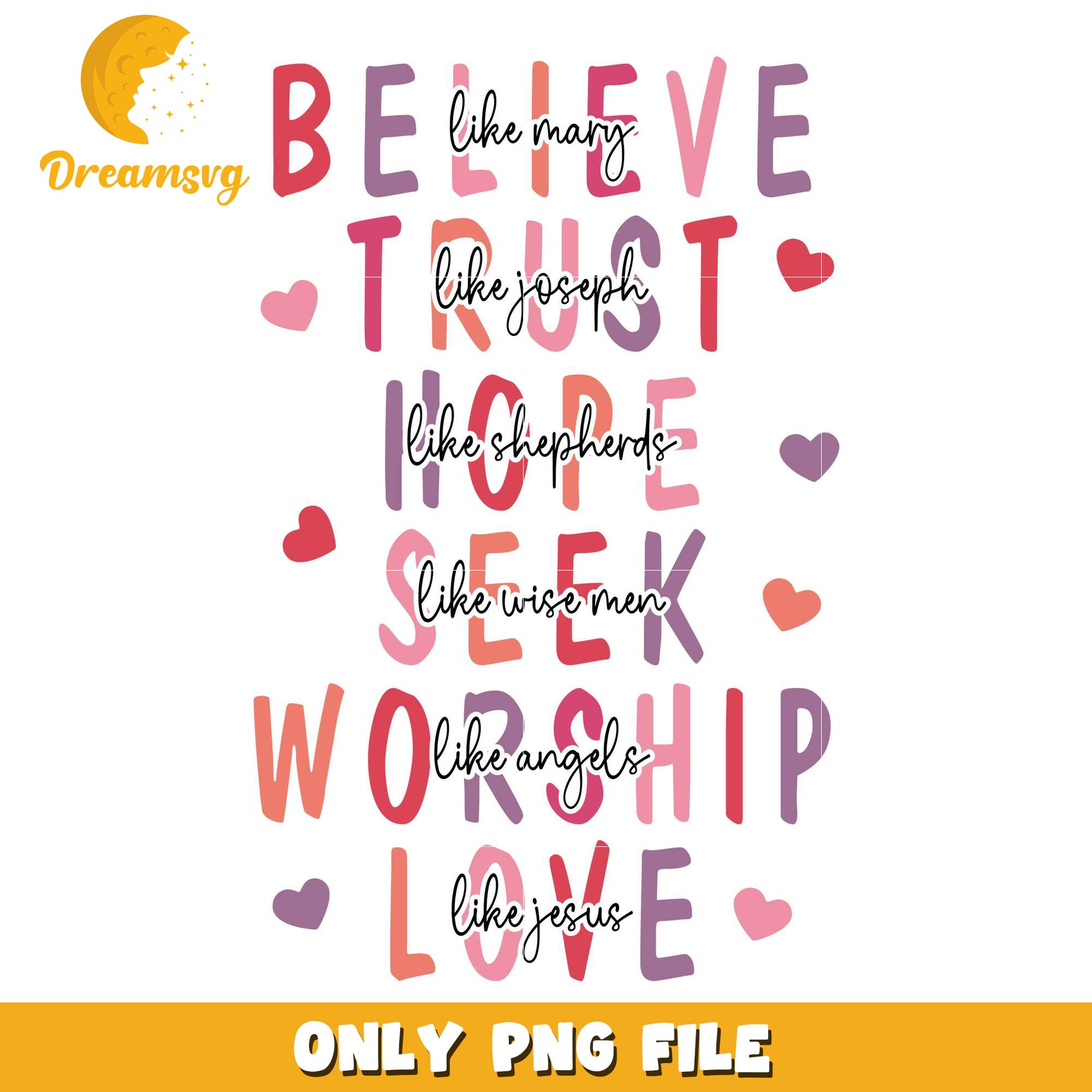 Believe like mary trust like Jjoseph png, valentine quotes png