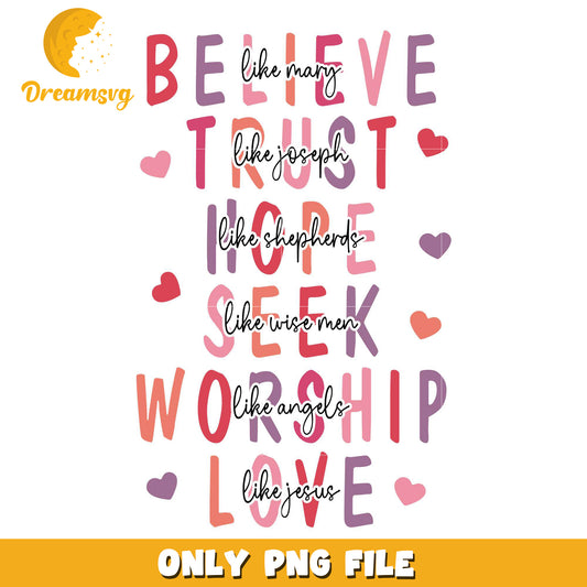 Believe like mary trust like Jjoseph png, valentine quotes png