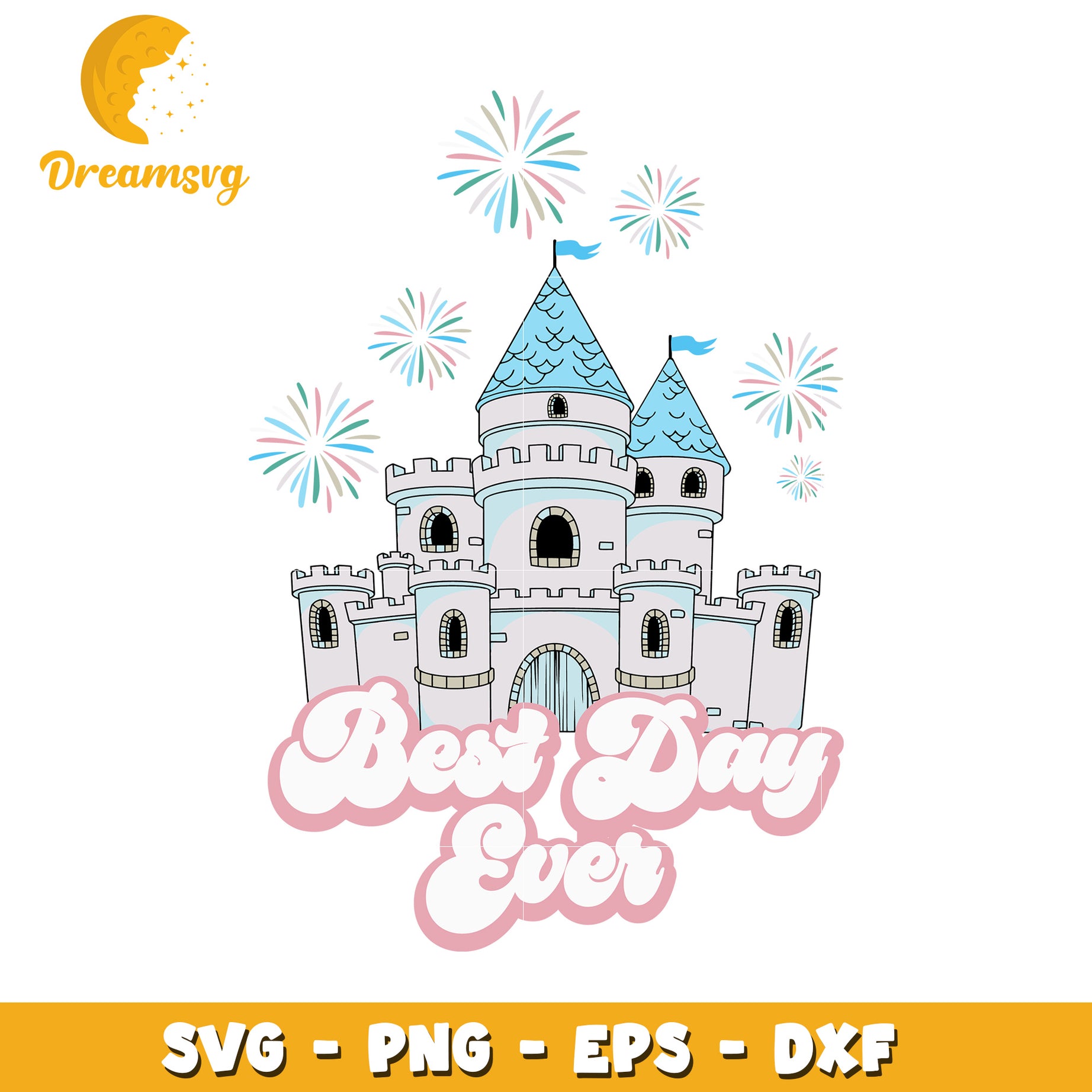 Best Day Ever Castle SVG PNG EPS DXF
