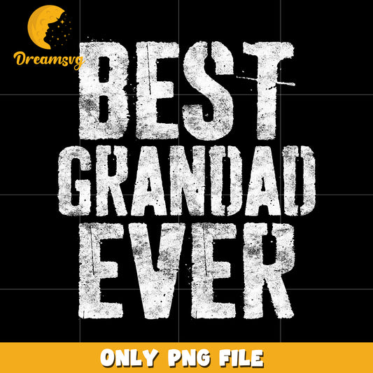Best grandad ever png, grandpa png, proud grandpa png