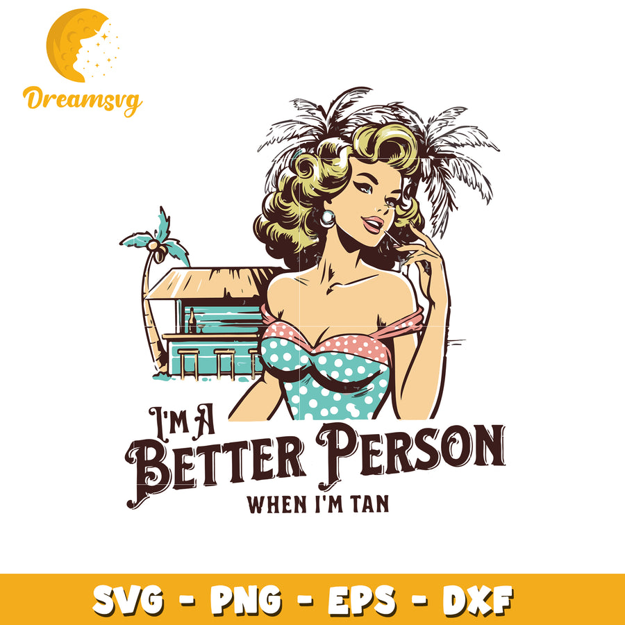 Better Person When Tan SVG Cut File