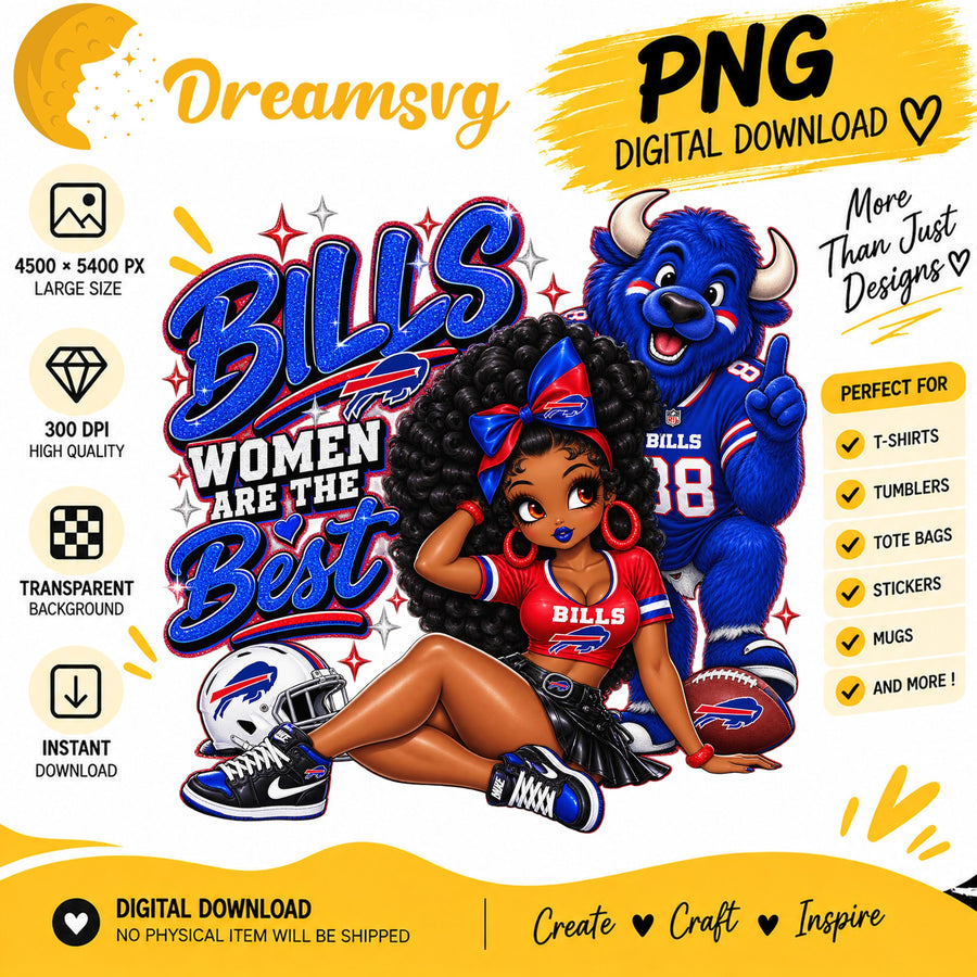 Bills Women Are The Best Black Girl Football Sublimation PNG