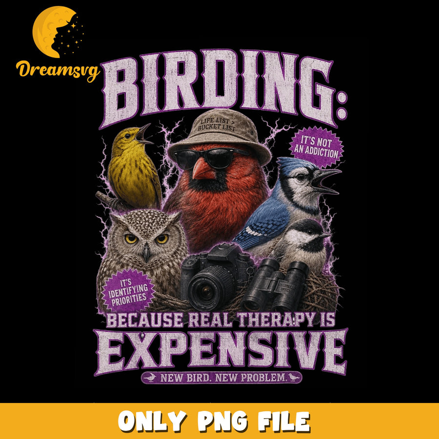 Birding Because Real Therapy Is Expensive PNG, Funny Bird, Retro PNG
