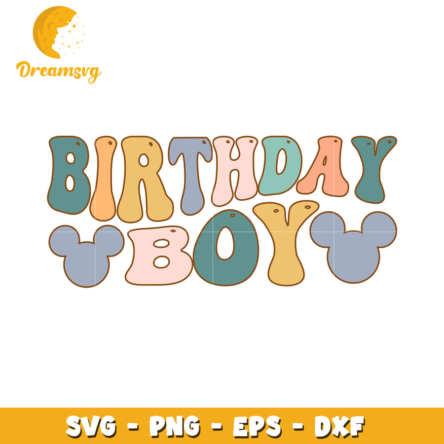 Birthday Boy SVG Cut Files Mickey Mouse