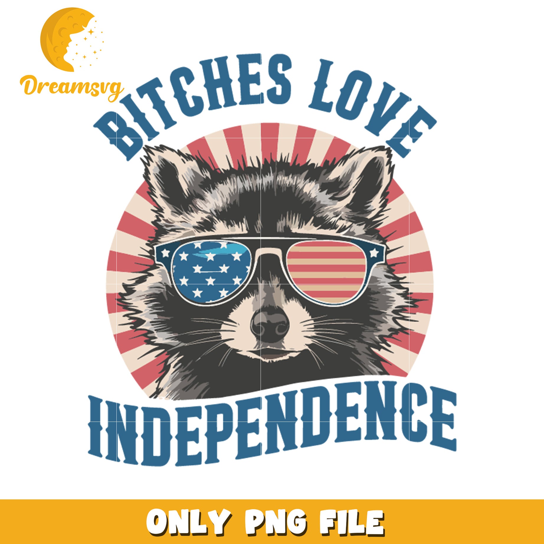 Bitches love independence design png,  independence day png, usa pride png