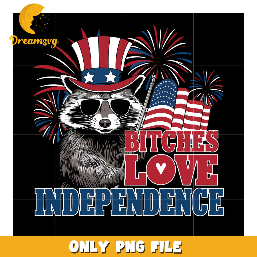 Bitches love independence  design png, sassy quote png, freedom attitude png