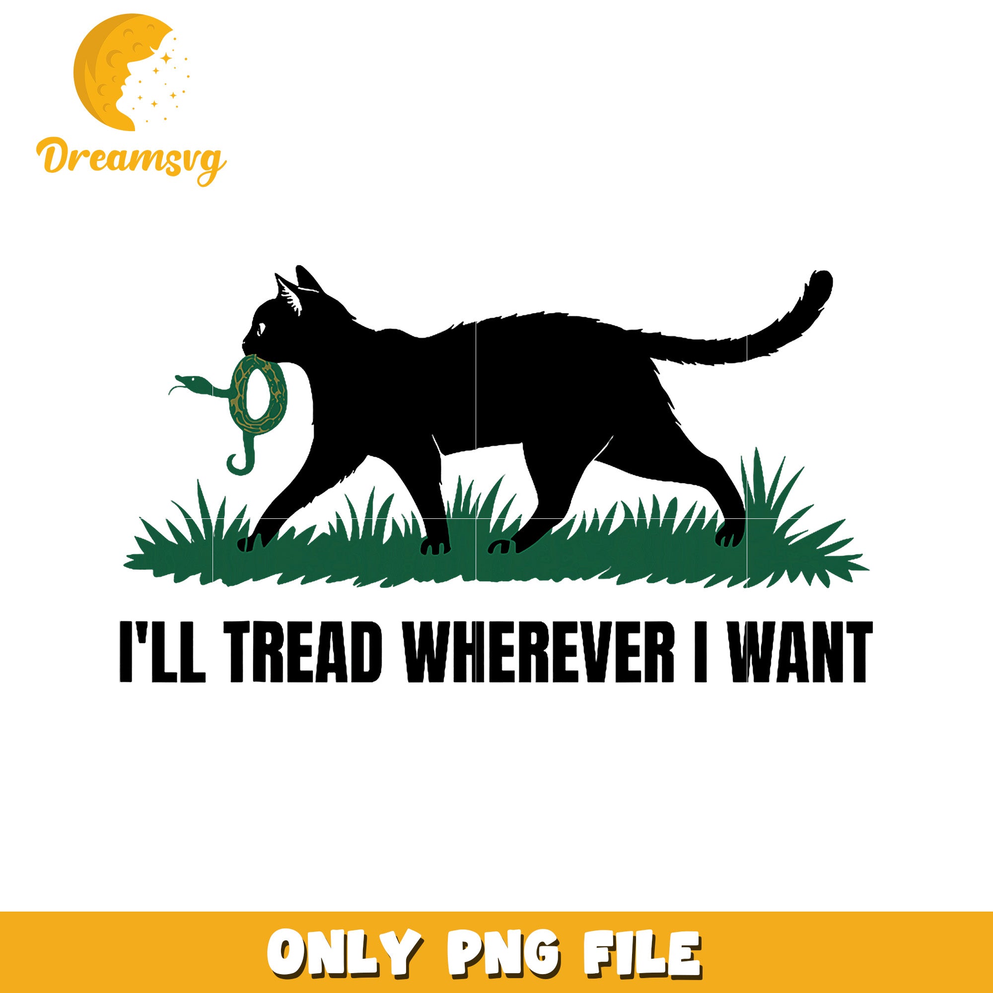 Black Cat PNG I'll Tread Wherever I Want
