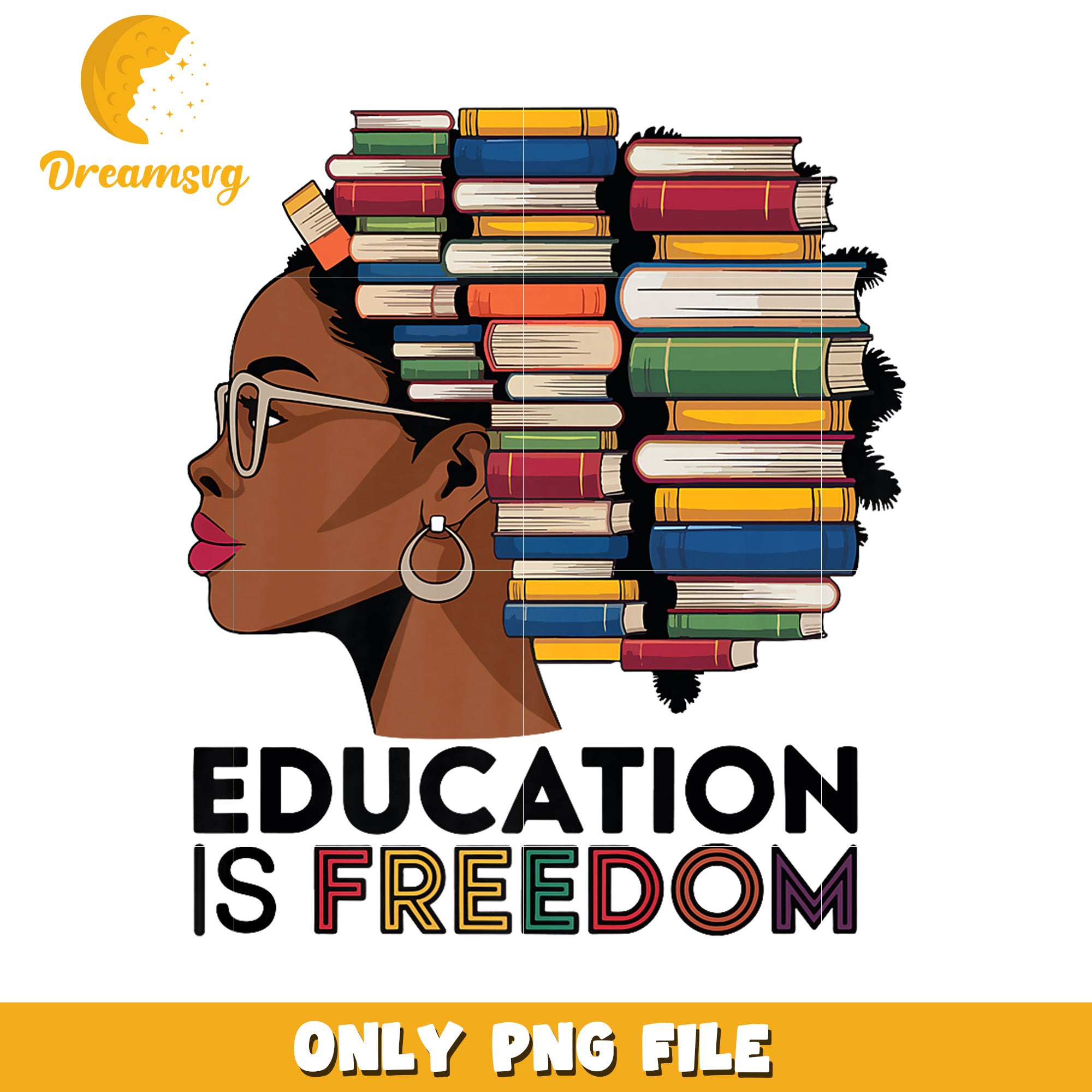 Black Girl Magic PNG Education is Freedom