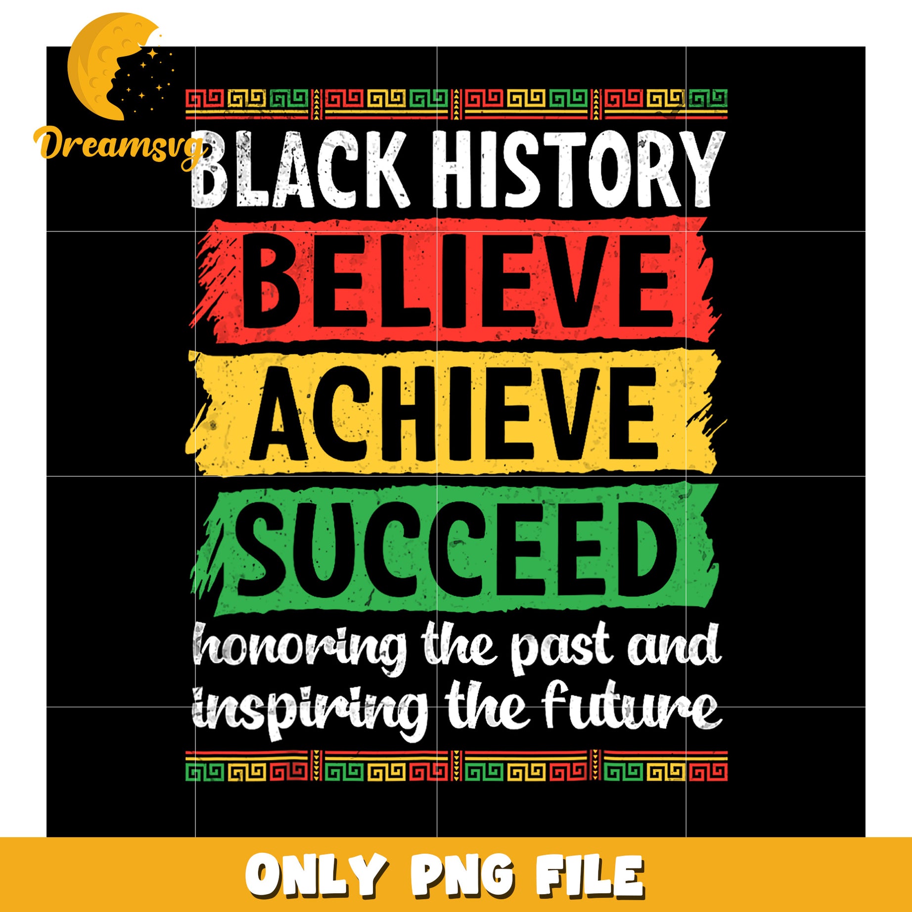 Black History Month PNG Believe Achieve Succeed