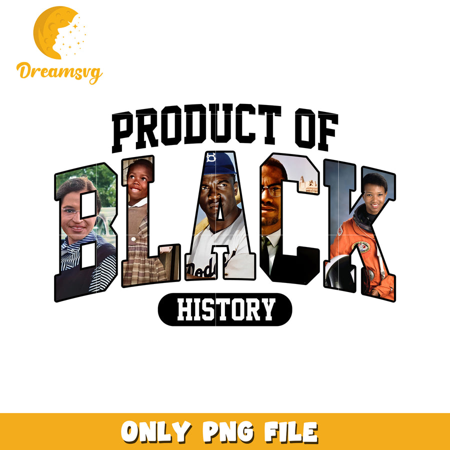 Black History PNG Product of Black History