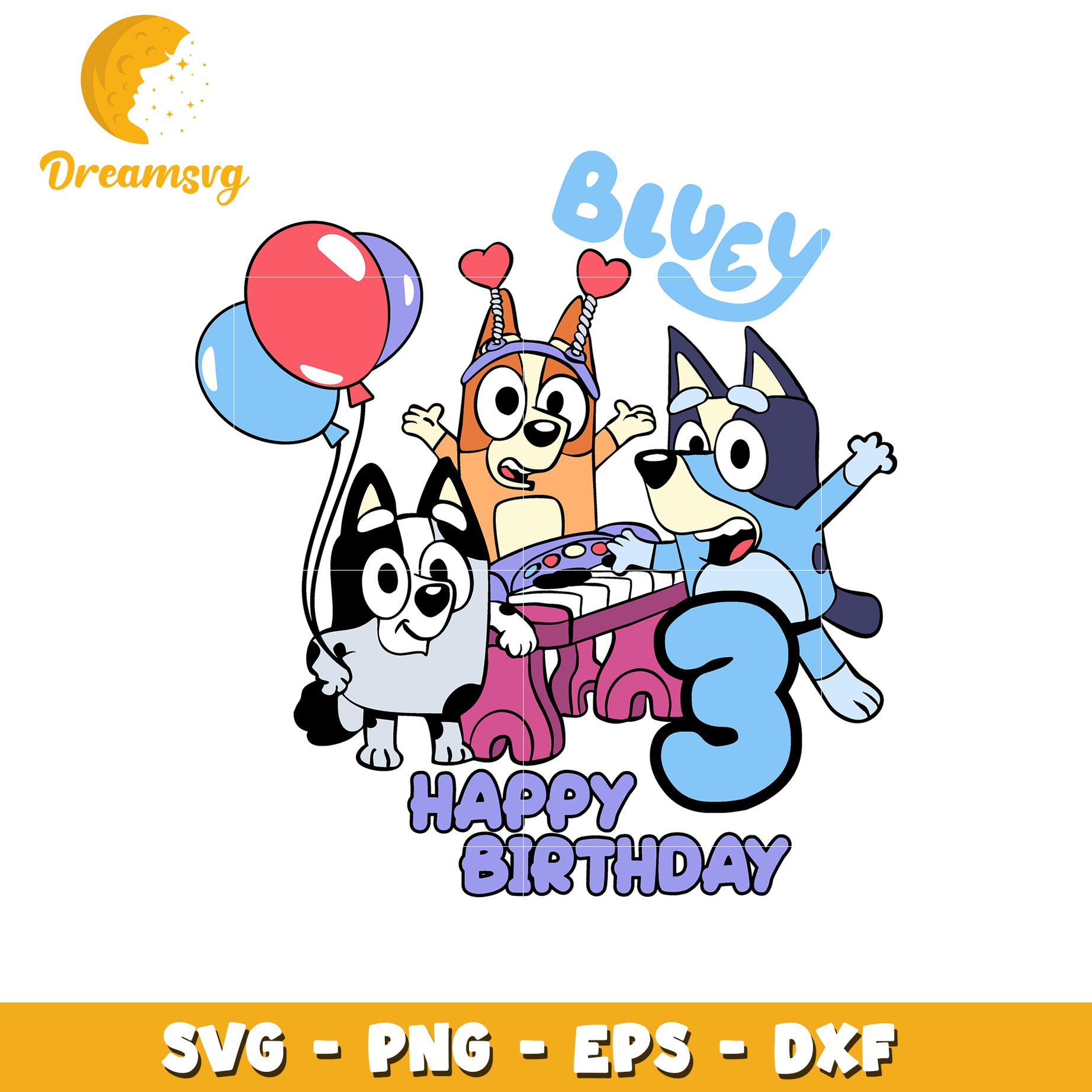 Bluey 3rd Birthday SVG PNG EPS DXF