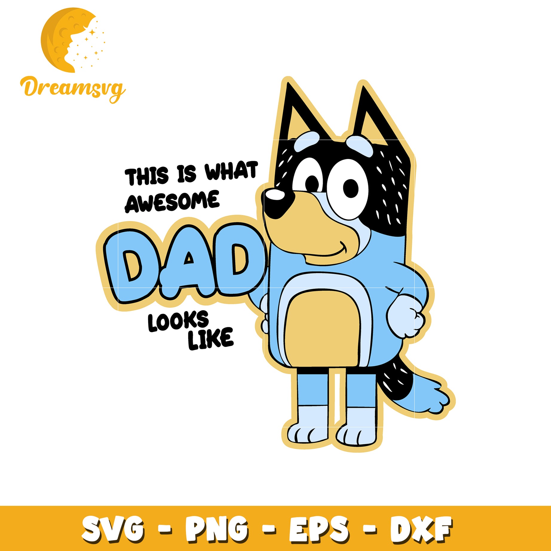 Bluey Dad SVG PNG EPS DXF Cut File