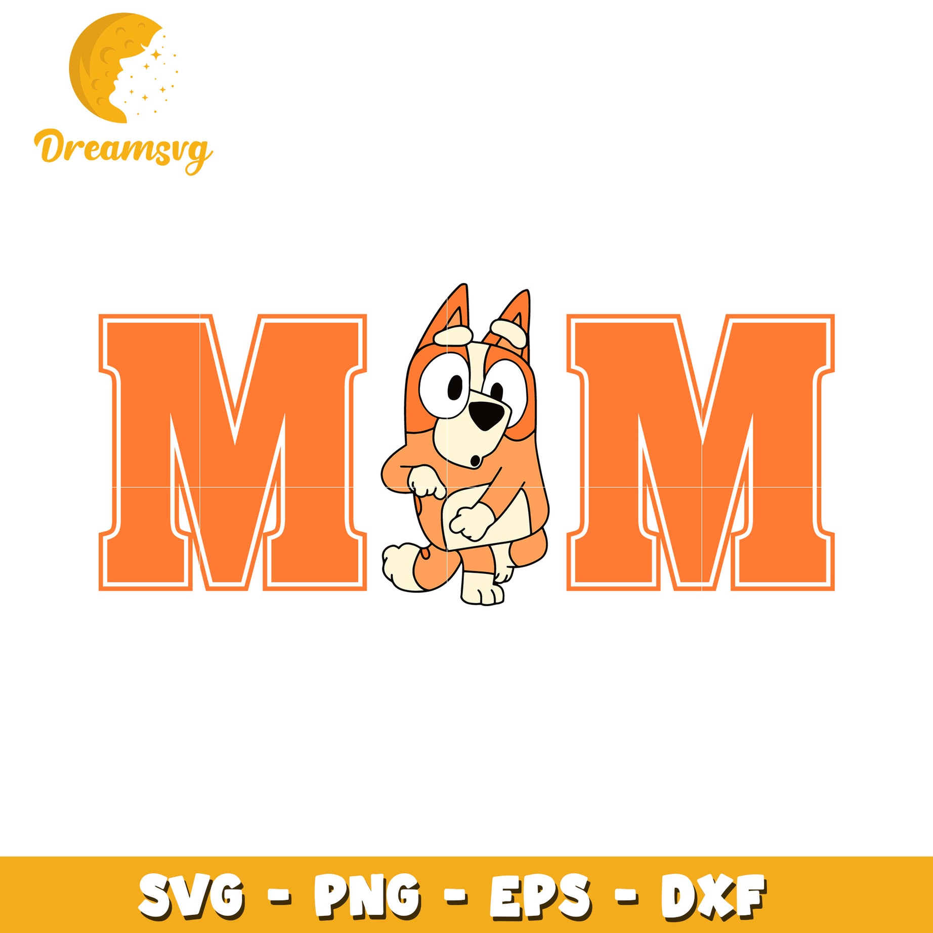 Bluey Mom SVG Cut File PNG EPS DXF