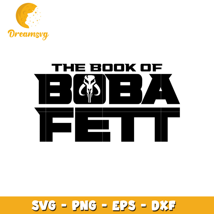 Boba Fett SVG PNG EPS DXF Files