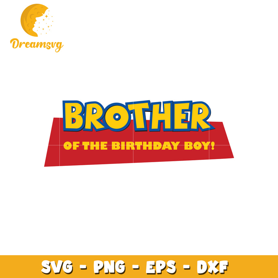 Brother Birthday Boy SVG Cut File