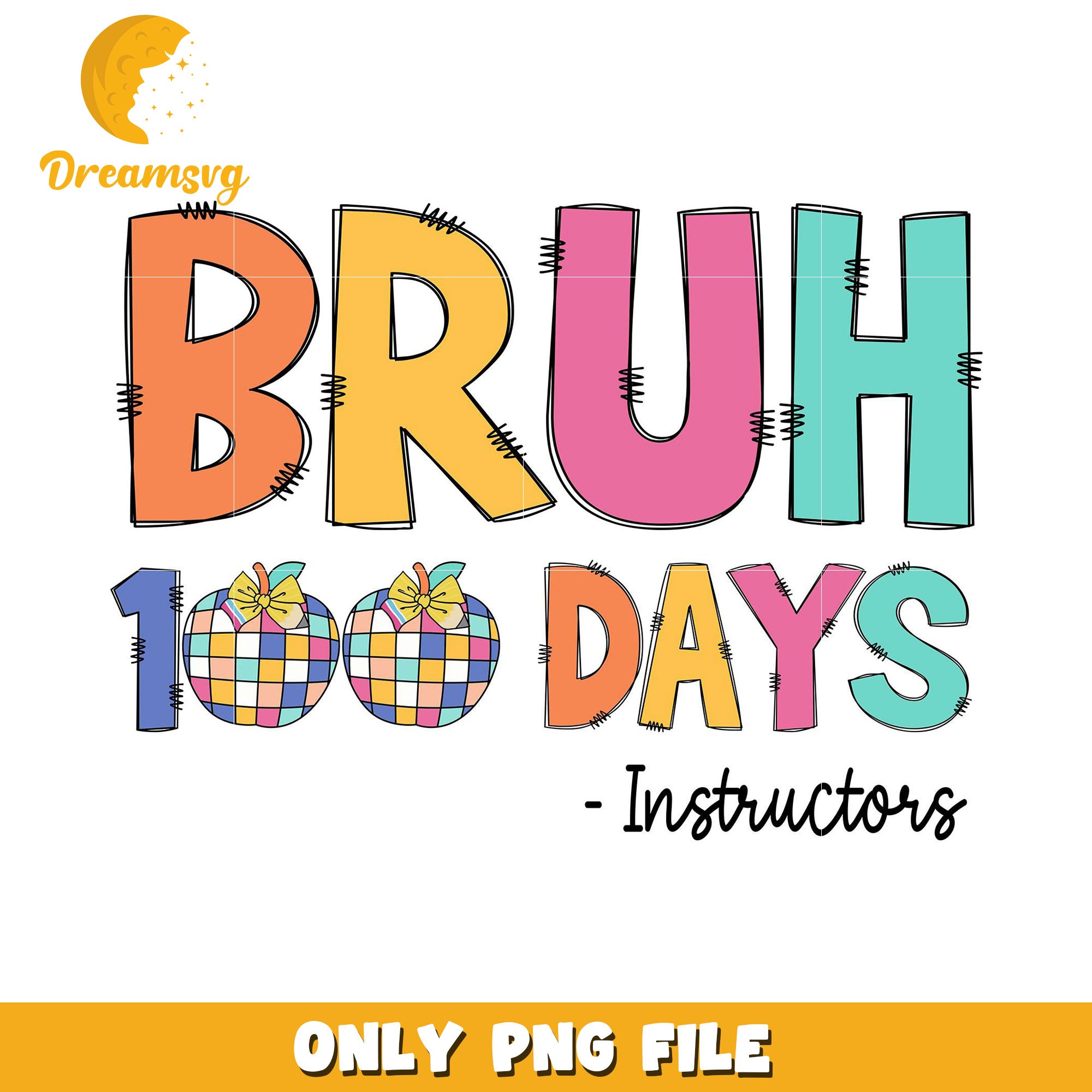 Bruh 100 Days PNG Teacher Design