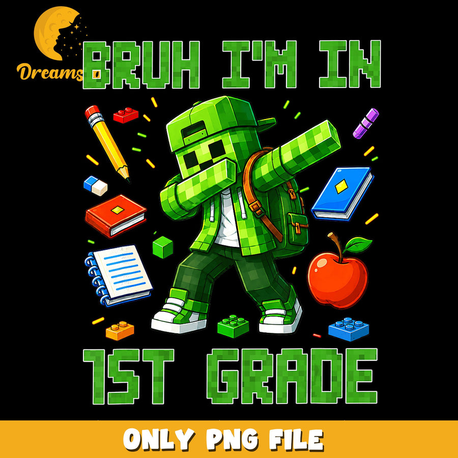 Bruh Im In 1st Grade Minecraft Dabbing PNG, Back To School, Gaming PNG