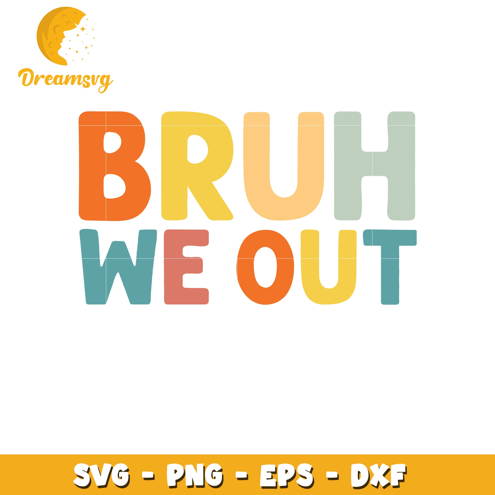 Bruh we out teacher colorful font design svg, teacher svg