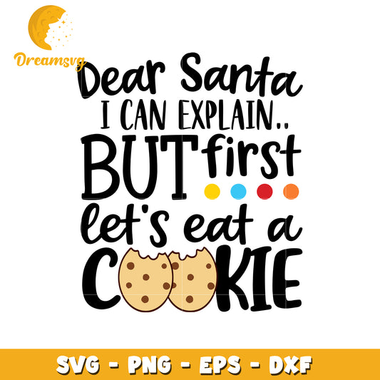 But first let's eat cookie svg, santa claus svg, cookie svg
