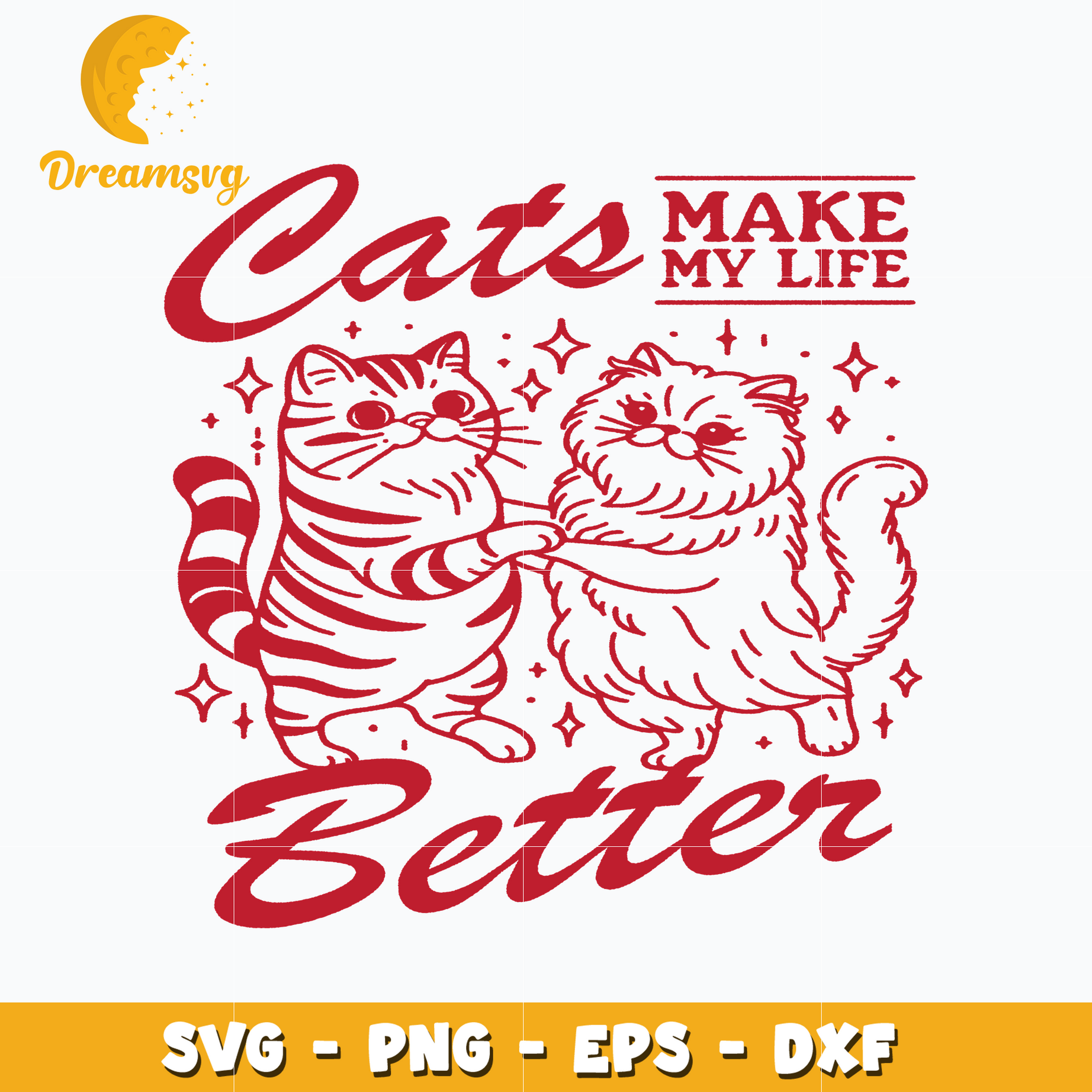 Cat make my life better SVG