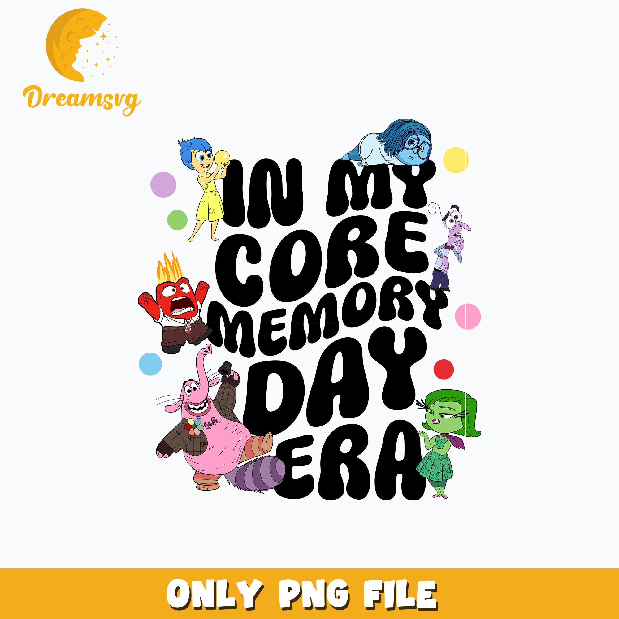 Memory Era In my core memory day era png – DreamSVG Store