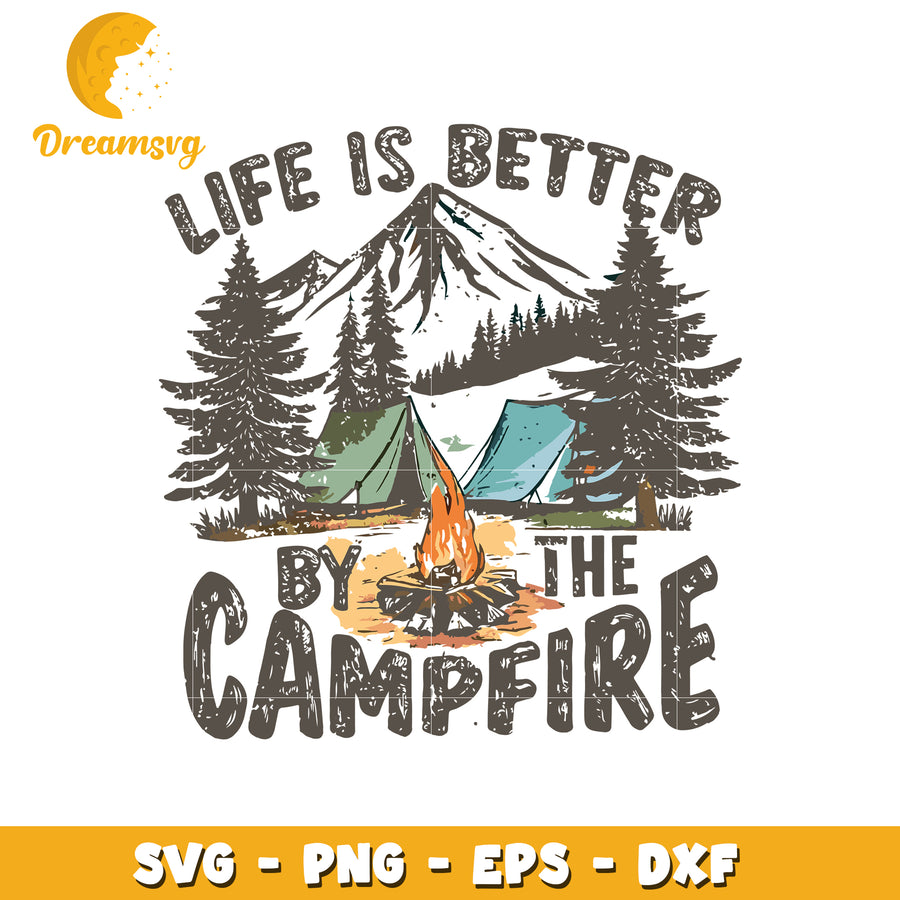 Campfire SVG Life is Better by the Campfire