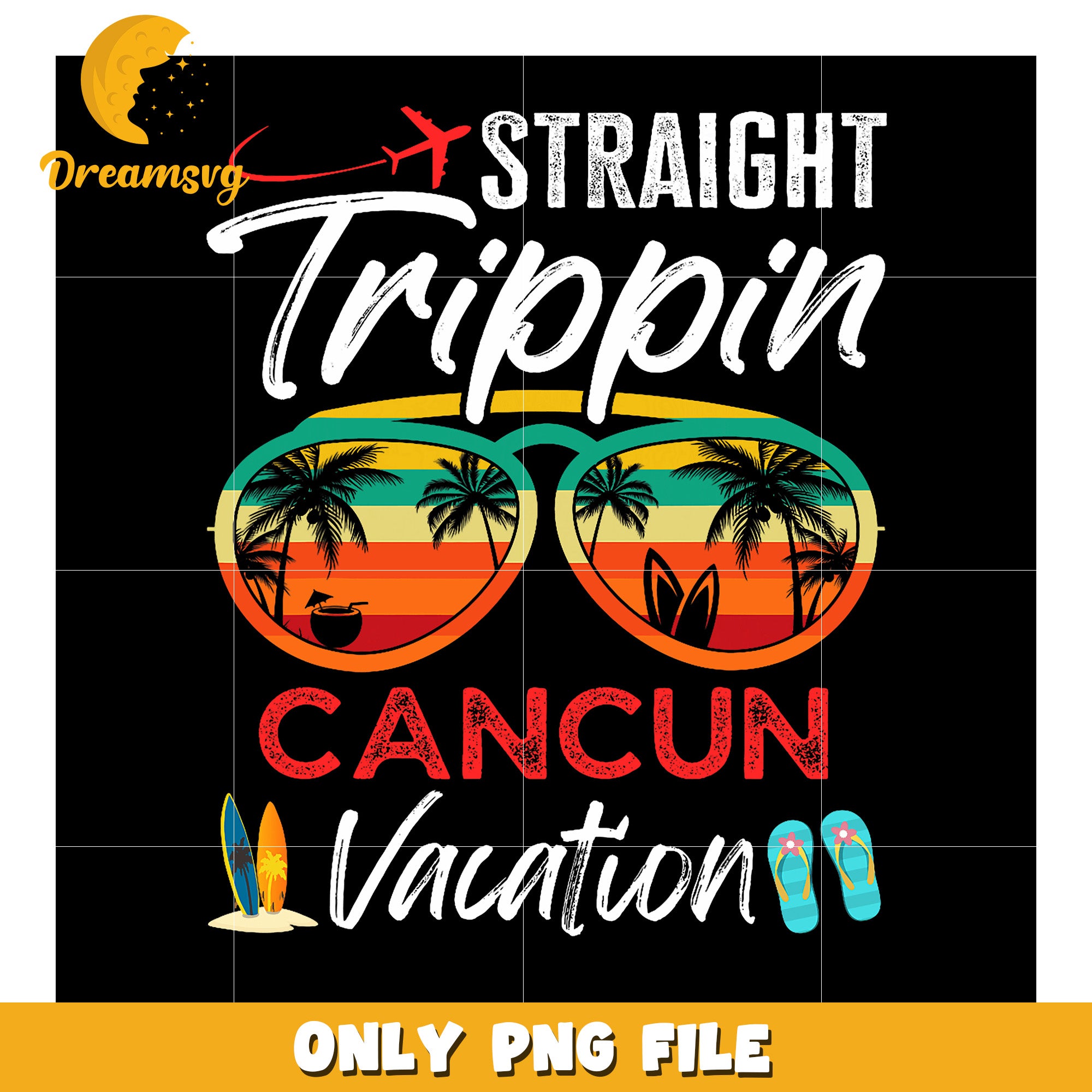Cancun Vacation PNG Straight Trippin' Design