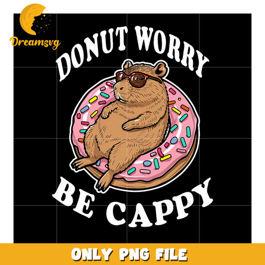 Capybara Donut Worry Be Cappy PNG