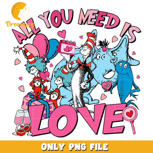 Casts of Dr.seuss all you need is love png, Dr.seuss quotes png