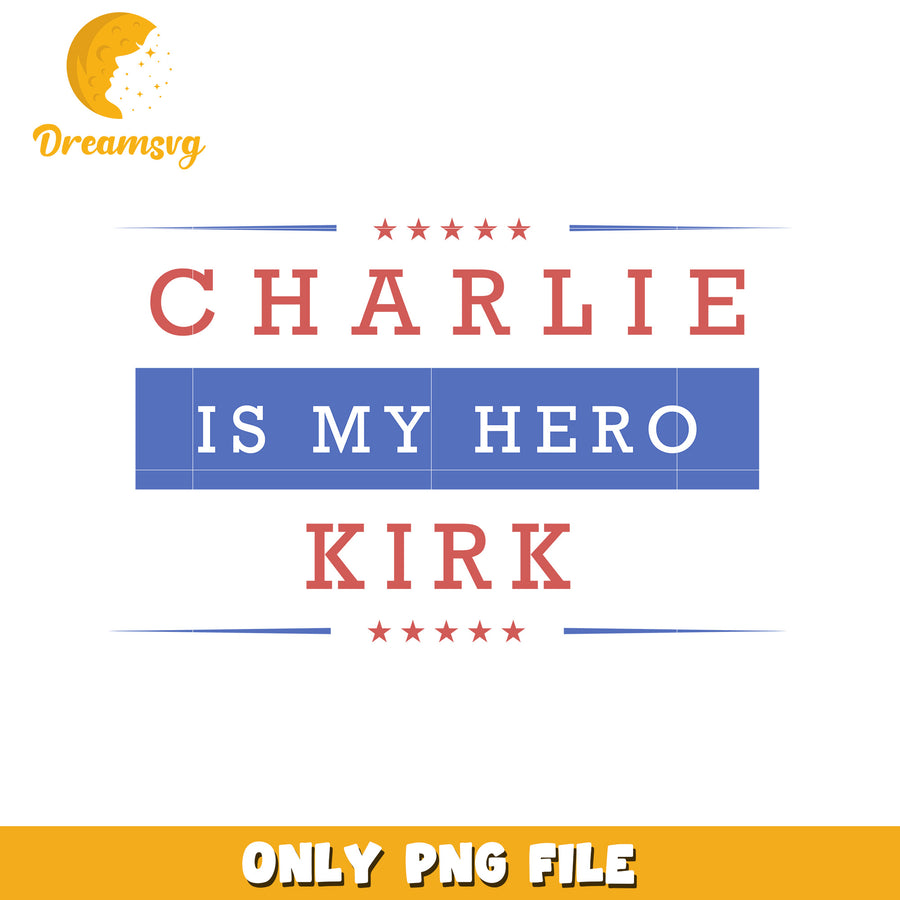 Charlie is my hero png, charlie kirk flash​​ png, charlie kirk podcast​​ png