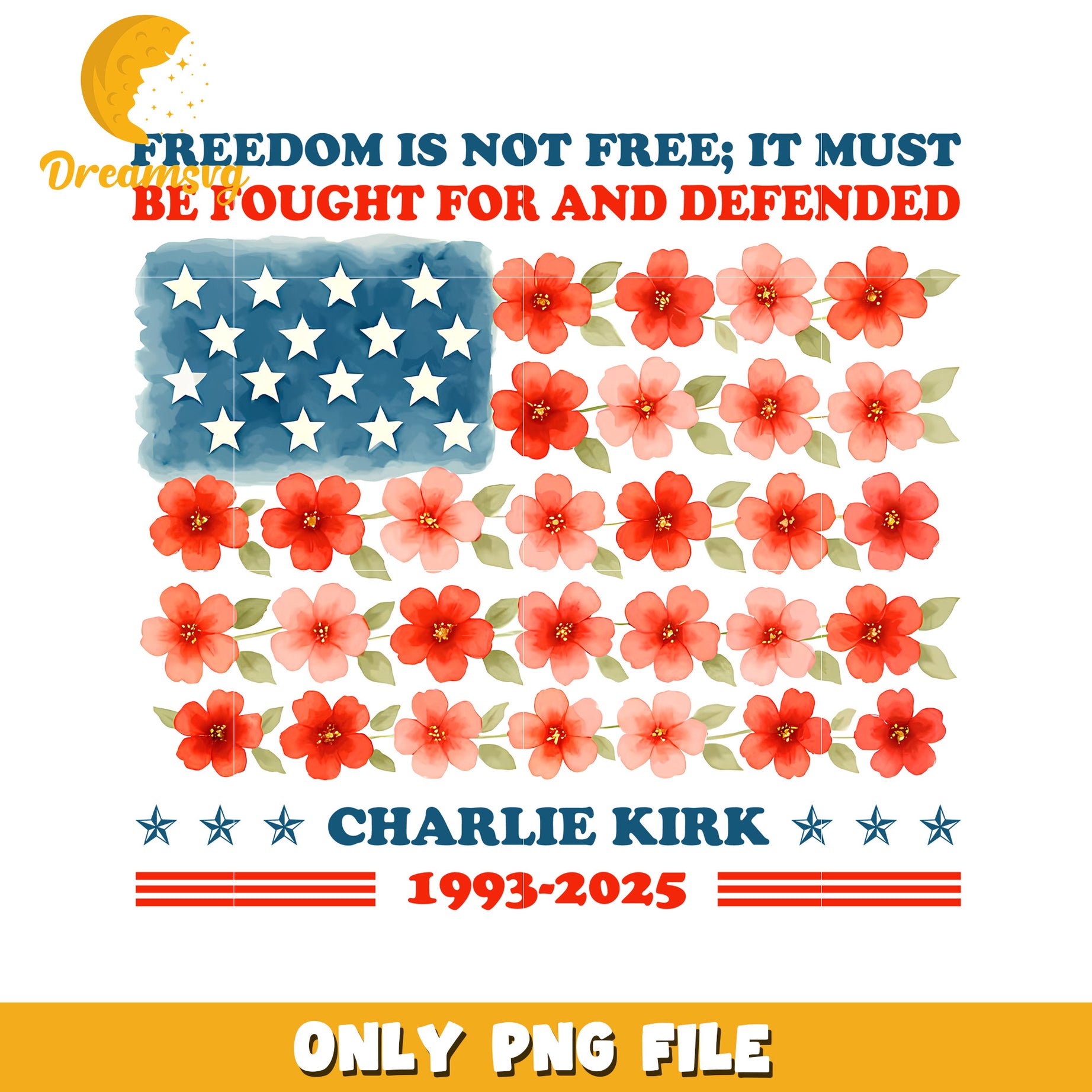 Charlie kirk 1993 2025 flowers png, charlie kirk cambridge​​ png, ameirca charlie png