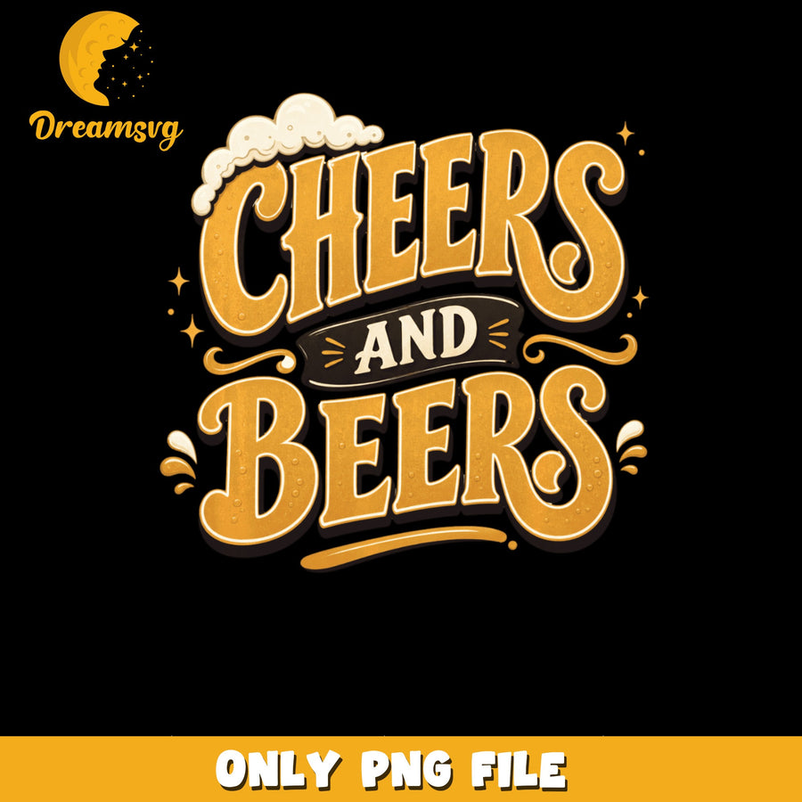Cheers And Brews PNG, Beer Lovers Design, Fun Quote PNG