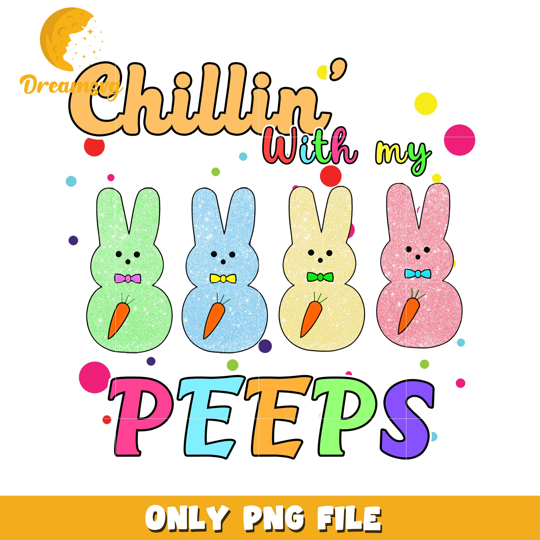 Chillin with My Colorful Peeps Cute Easter Bunny PNG Design for Spring Fun