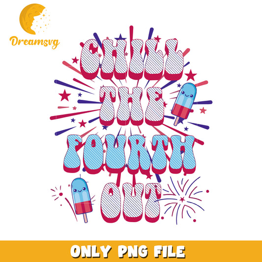 Chill the fourth out png, relaxed 4th of july png, summer freedom png
