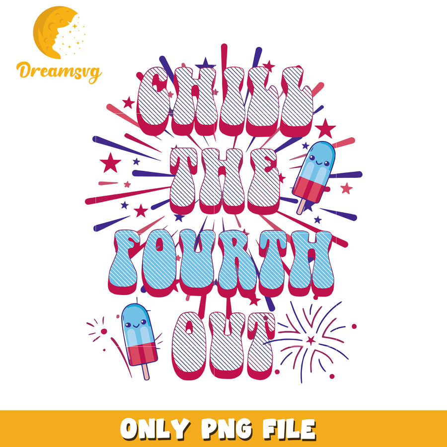Chill the fourth out png, relaxed 4th of july png, summer freedom png