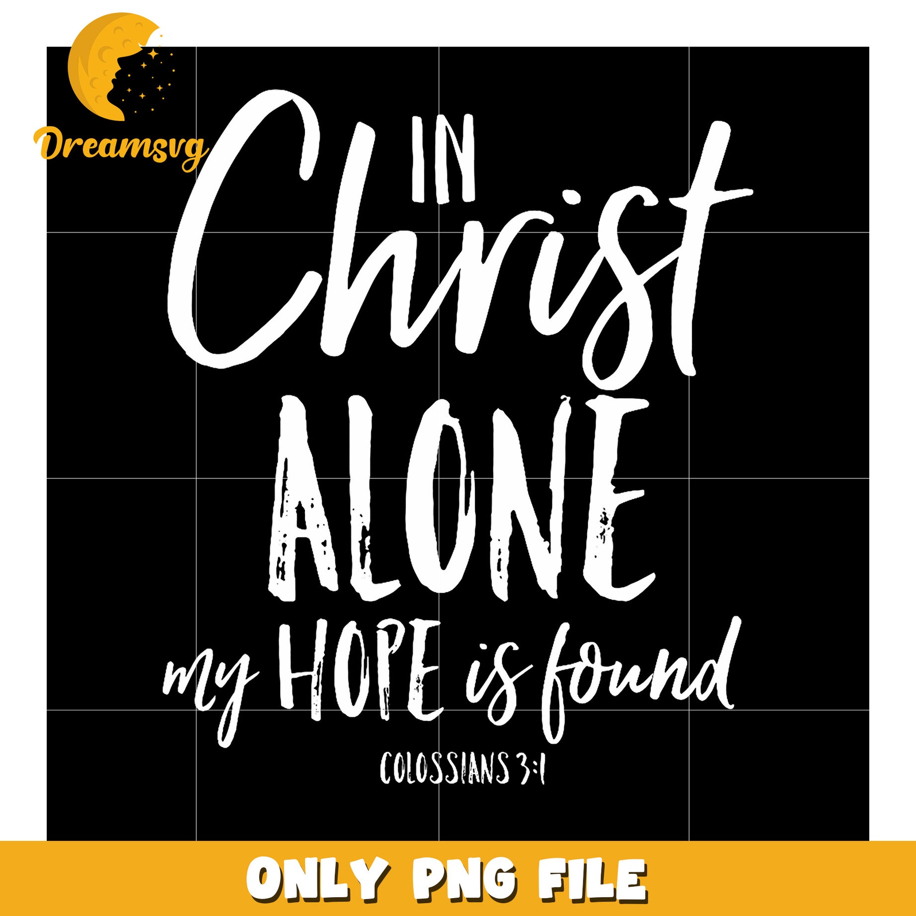 Christ Alone My Hope PNG Printable