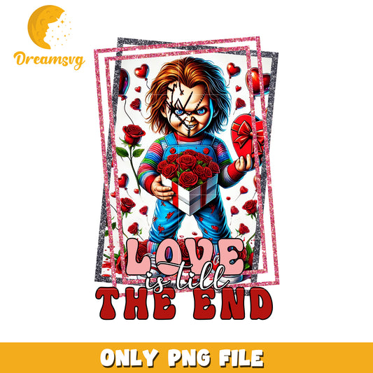 Chucky Love is Till the End PNG Digital Artwork File