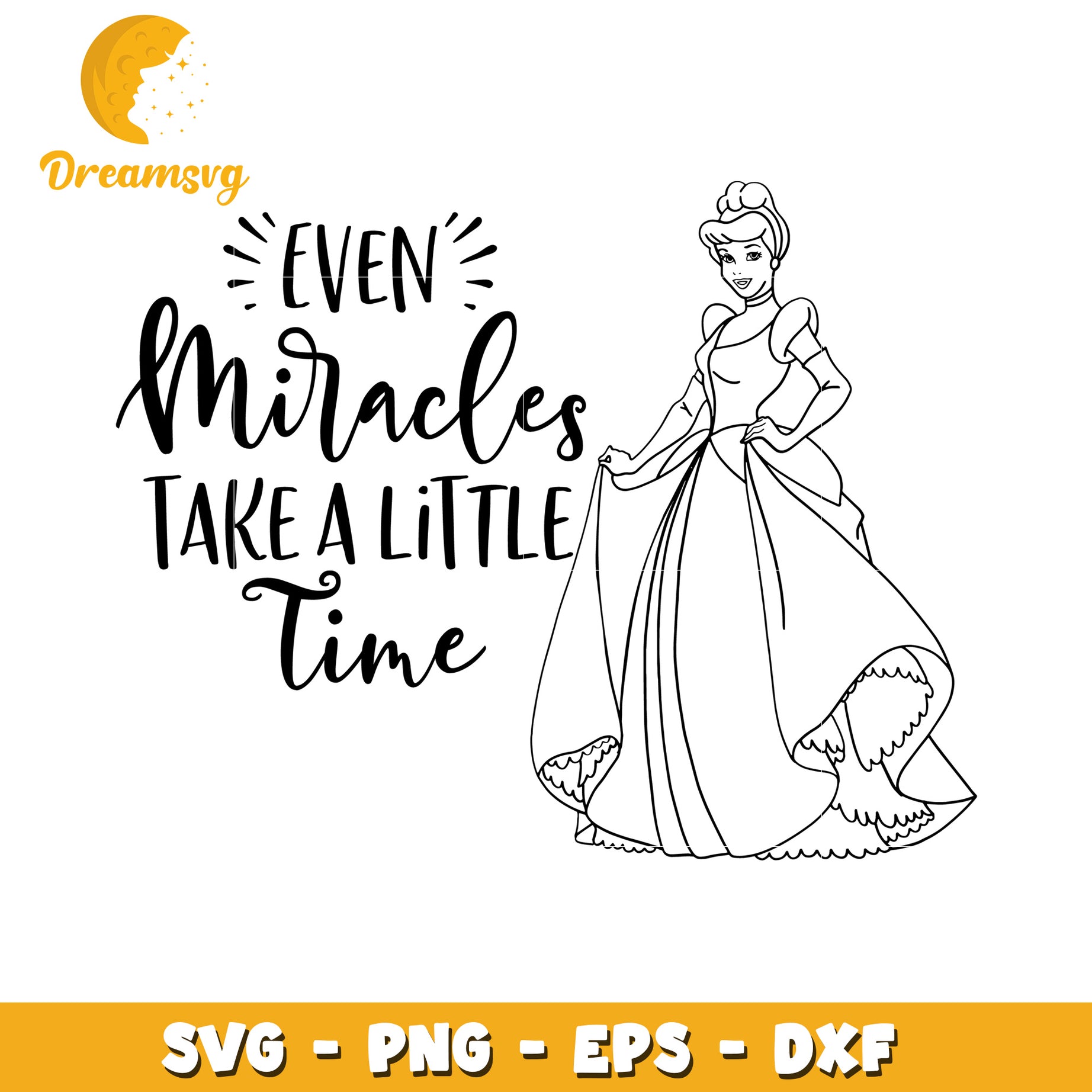 Cinderella SVG Miracles Take Time
