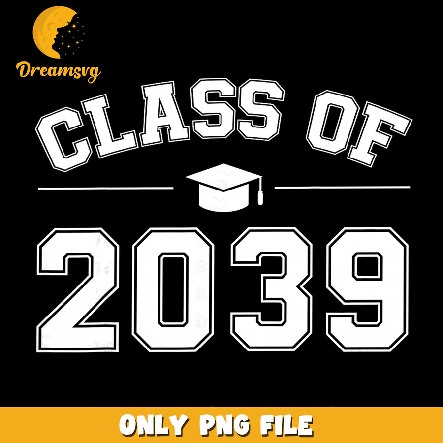 Class Of 2039 Graduation Cap Bold Text PNG, Senior, Graduate PNG