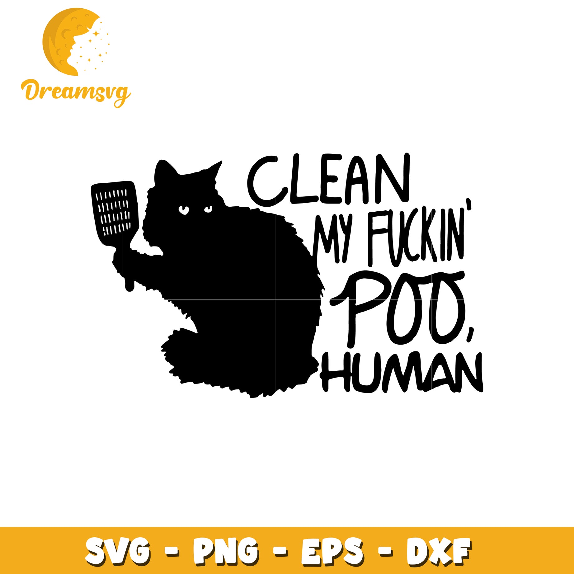 Clean my puckin poo human svg, black cat svg, quotes svg